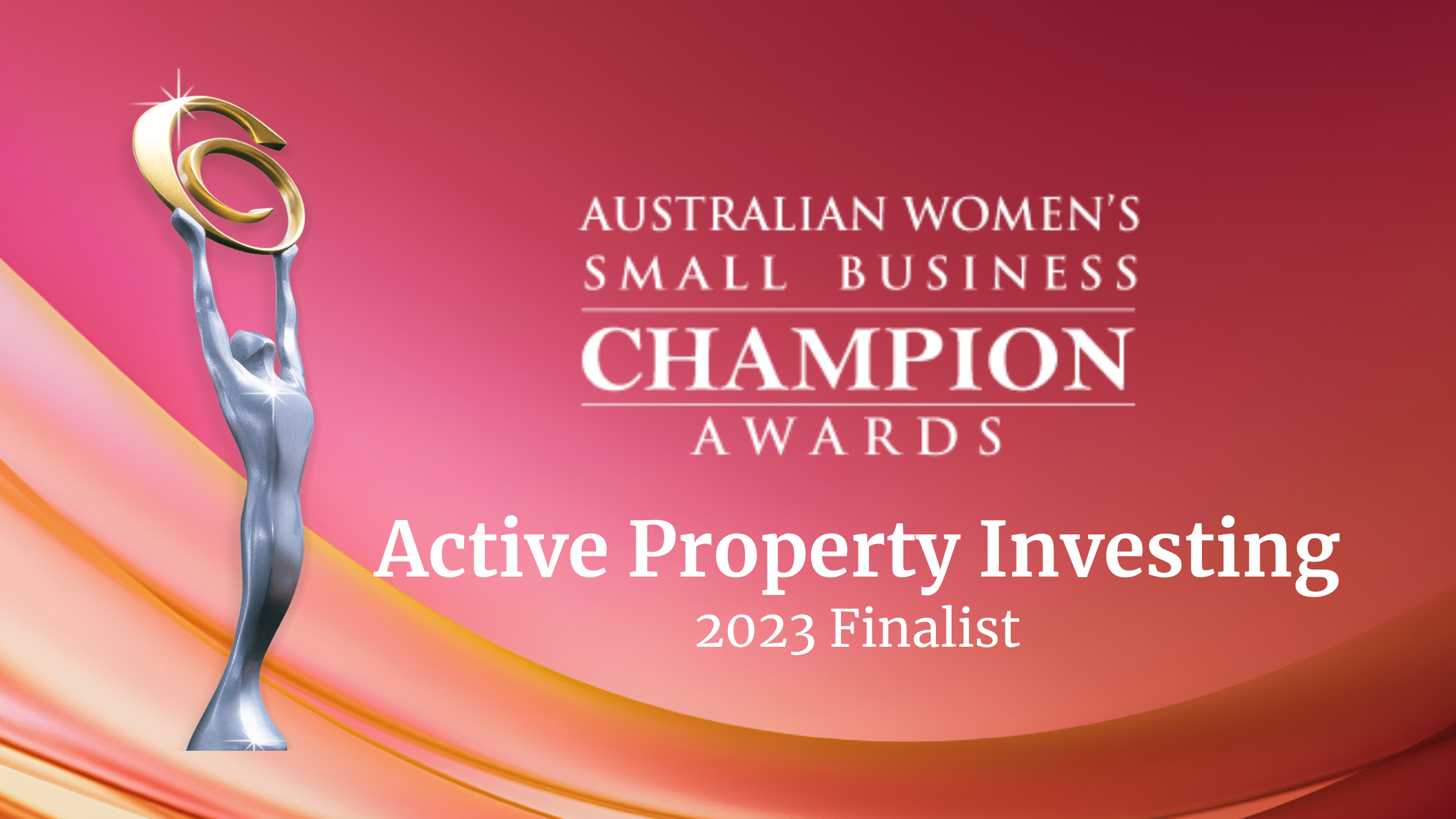 Active Property Investing Shines as a Finalist in the 2023 Australian Women’s Small Business Champion Awards!